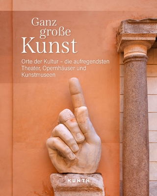 Ganz große Kunst - KUNTH Verlag