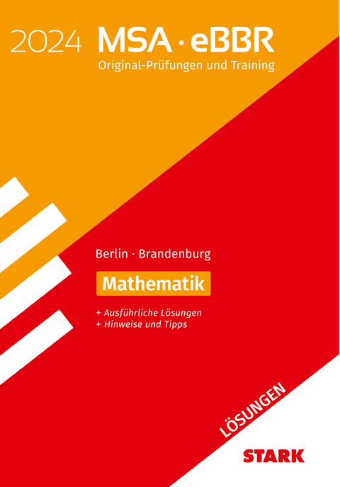 Lösungen zu Original-Prüfungen und Training MSA/eBBR Mathematik 2024 - Berlin/Brandenburg
