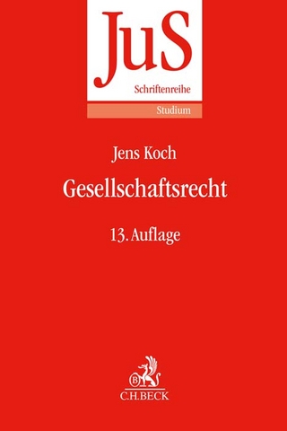 Gesellschaftsrecht - Uwe Hüffer; Jens Koch