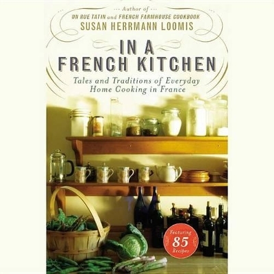 In a French Kitchen - Susan Herrmann Loomis
