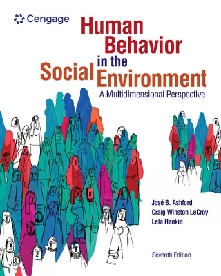 Human Behavior in the Social Environment: A Multidimensional Perspective - Jos� Ashford, Craig Lecroy, Lela Rankin
