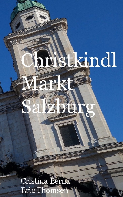 Christkindl Markt Salzburg - Cristina Berna, Eric Thomsen
