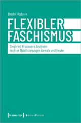 Flexibler Faschismus - Drehli Robnik
