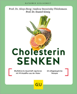 Cholesterin senken - Berg, Aloys; König, Daniel; Stensitzky-Thielemans, Andrea