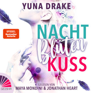 Nachtblütenkuss - Yuna Drake; Maya Mondini