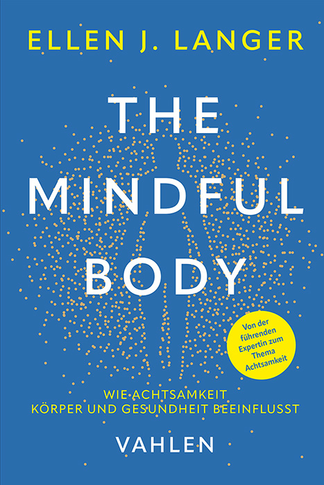 The Mindful Body - Ellen Langer
