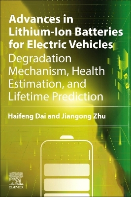 Advances in Lithium-Ion Batteries for Electric Vehicles - Haifeng Dai, Jiangong Zhu