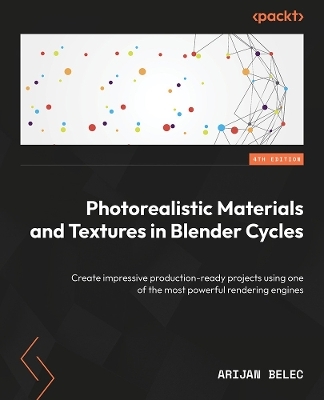 Photorealistic Materials and Textures in Blender Cycles - Arijan Belec
