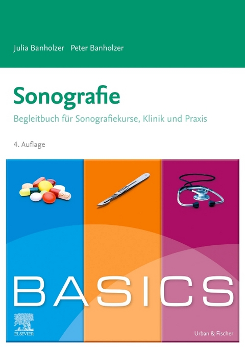 BASICS Sonografie - Julia Banholzer, Peter Banholzer