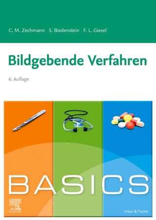 BASICS Bildgebende Verfahren - Christian M. Zechmann; Stephanie Biedenstein …