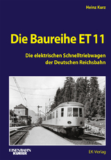 Die Baureihe ET 11 - Heinz Kurz