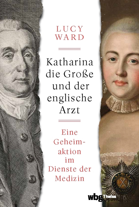 Katharina die Große und der englische Arzt - Lucy Ward
