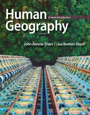 Human Geography - John Rennie Short, Lisa Benton-Short