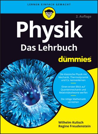 Physik für Dummies - Wilhelm Kulisch; Regine Freudenstein