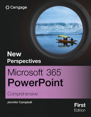 New Perspectives Microsoft� 365� PowerPoint� Comprehensive, First Edition - Jennifer Campbell