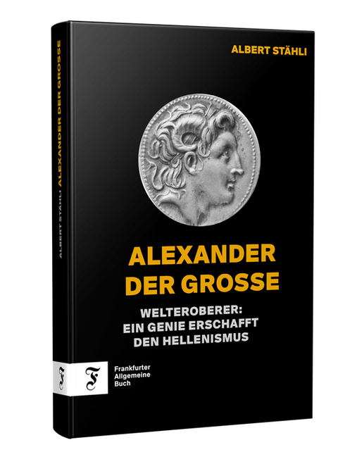 Alexander der Grosse - Albert Stähli