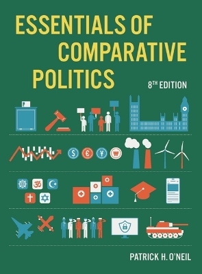Essentials of Comparative Politics - Patrick H. O&#039; Neil