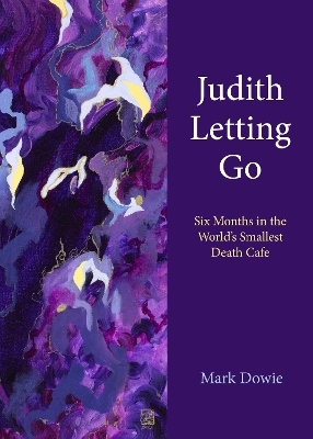 Judith Letting Go - Mark Dowie