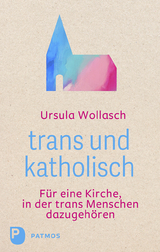 trans und katholisch - Ursula Wollasch