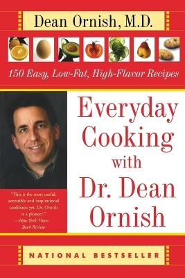 Everyday Cooking with Dr. Dean Ornish - Dr Dean Ornish
