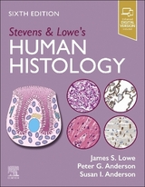 Stevens & Lowe's Human Histology - Lowe, James S.; Anderson, Peter G.; Anderson, Susan I.