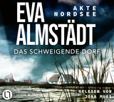 Akte Nordsee - Das schweigende Dorf - Eva Almstädt