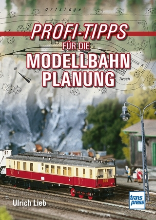Profi-Tipps für die Modellbahn-Planung - Ulrich Lieb