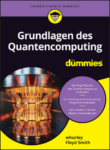 Grundlagen des Quantencomputing für Dummies - William Hurley, Floyd Earl Smith