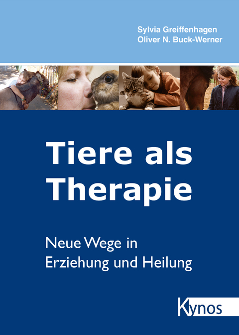 Tiere als Therapie - Sylvia Greiffenhagen, Oliver N Buck-Werner