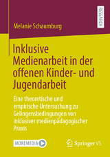 Inklusive Medienarbeit in der offenen Kinder- und Jugendarbeit - Melanie Schaumburg