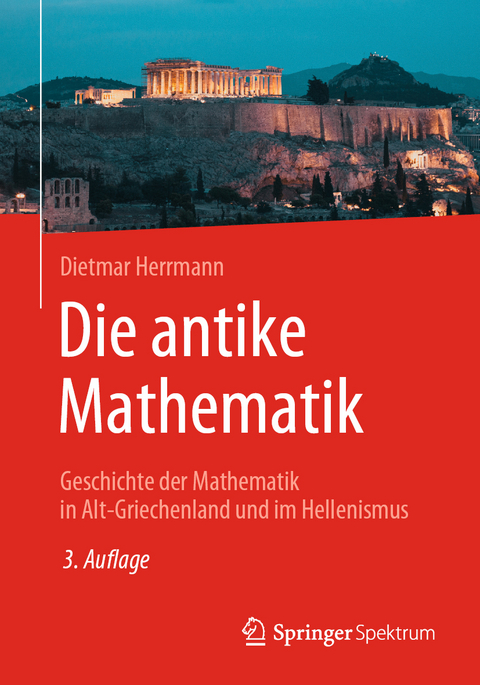 Die antike Mathematik - Dietmar Herrmann