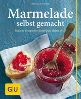 Marmelade selbst gemacht -  Cornelia Schinharl