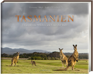 Tasmanien - Karsten Mosebach; Hermann Hirsch