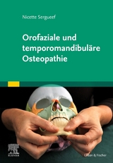 Orofaziale und temporomandibuläre Osteopathie - Nicette Sergueef