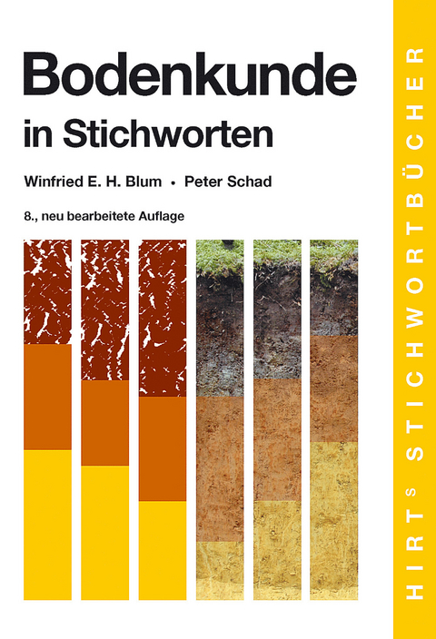 Bodenkunde in Stichworten - Winfried E. H. Blum, Peter Schad