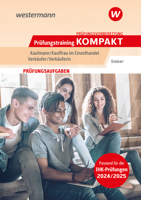 Prüfungsvorbereitung Prüfungstraining KOMPAKT - Kaufmann/Kauffrau im Einzelhandel - Verkäufer/Verkäuferin - Michael Sieber
