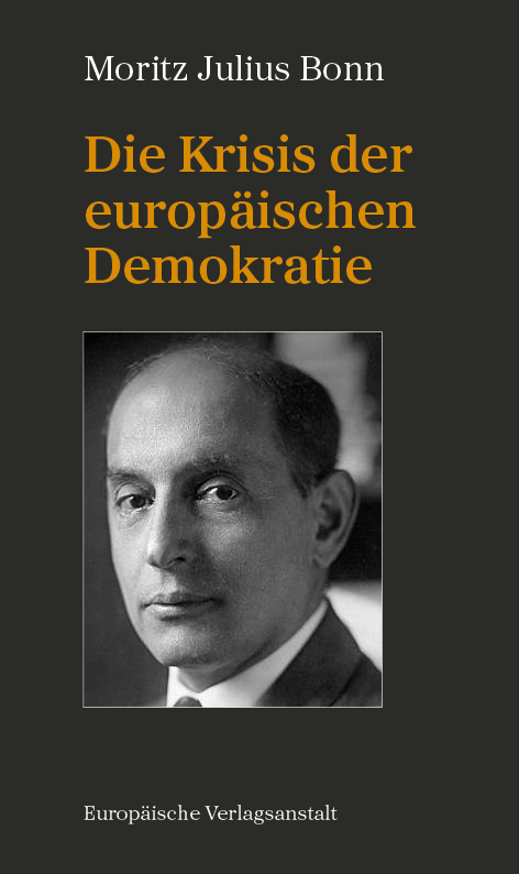 Die Krisis der europäischen Demokratie - Moritz Julius Bonn
