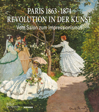 1863 Paris 1874: Revolution in der Kunst - Barbara Schaefer