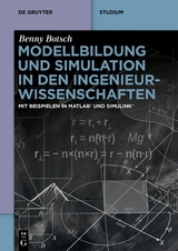 Modellbildung und Simulation in den Ingenieurwissenschaften - Benny Botsch