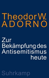 Zur Bekämpfung des Antisemitismus heute - Theodor W. Adorno