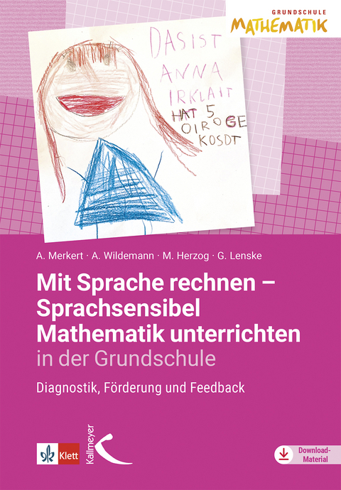 Mit Sprache rechnen - Sprachsensibel Mathematik unterrichten in der Grundschule - Alexandra Merkert, Anja Wildemann, Moritz Herzog, Gerlinde Lenske