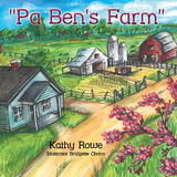 &quote;Pa Ben's Farm&quote; -  Kathy Rowe