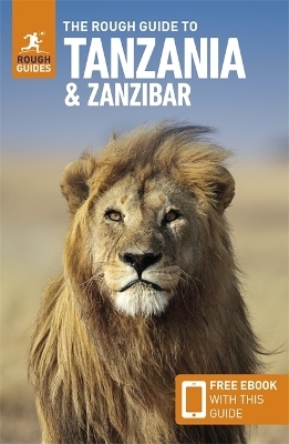 The Rough Guide to Tanzania & Zanzibar: Travel Guide with Free eBook - Rough Guides