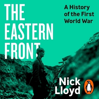 The Eastern Front - Nick Lloyd; Mark Elstob