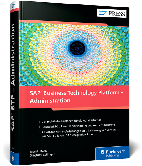 SAP Business Technology Platform – Administration - Martin Koch, Siegfried Zeilinger