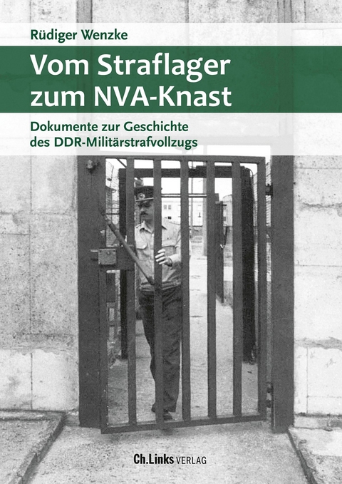 Vom Straflager zum NVA-Knast - Rüdiger Wenzke