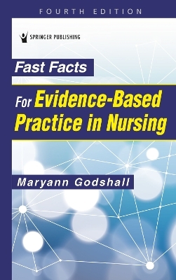Fast Facts for Evidence-Based Practice in Nursing - 