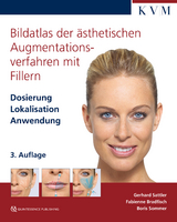 Bildatlas der ästhetischen Augmentationsverfahren mit Fillern - Gerhard Sattler, Fabienne Bradfisch, Boris Sommer