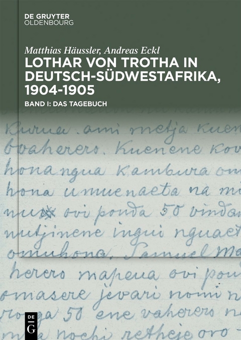 von Trotha: Tagebuch & Fotoalbum und Faksimile / Lothar von Trotha in Deutsch-Südwestafrika, 1904–1905 - Matthias Häussler, Andreas Eckl
