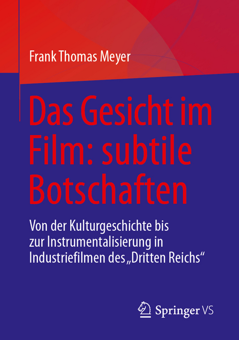 Das Gesicht im Film: subtile Botschaften - Frank Thomas Meyer